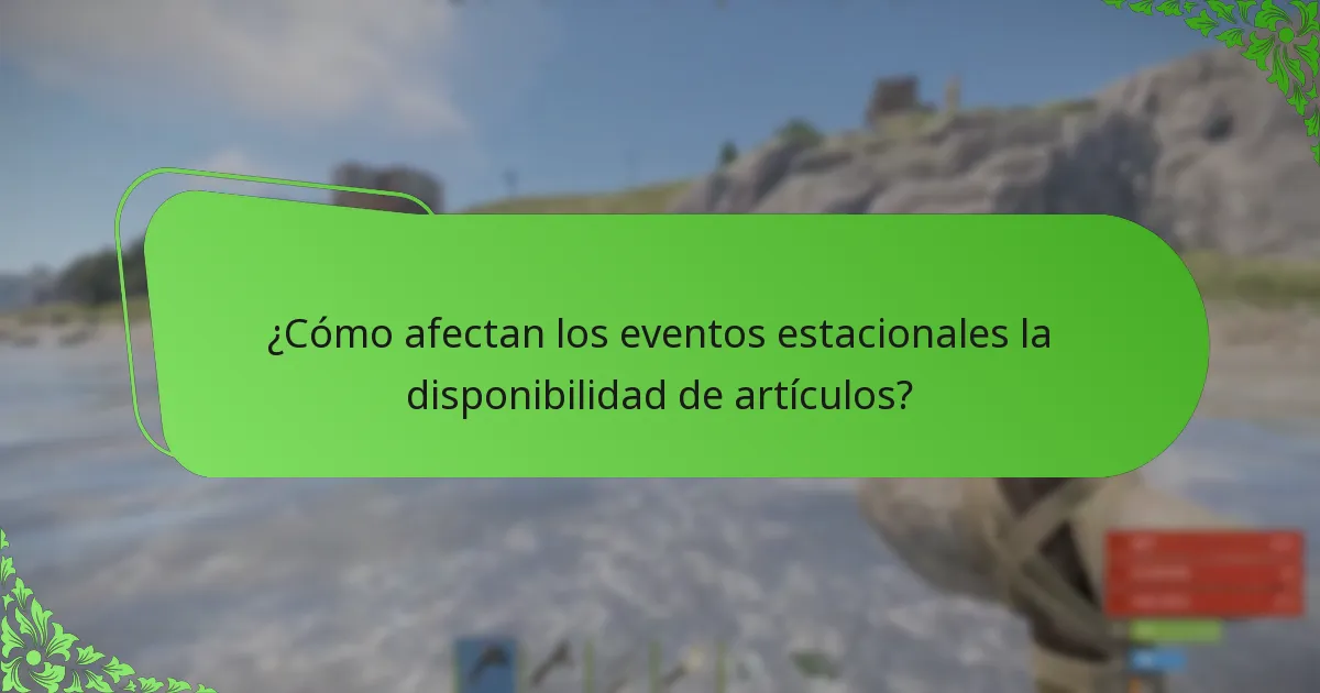 ¿Cómo afectan los eventos estacionales la disponibilidad de artículos?