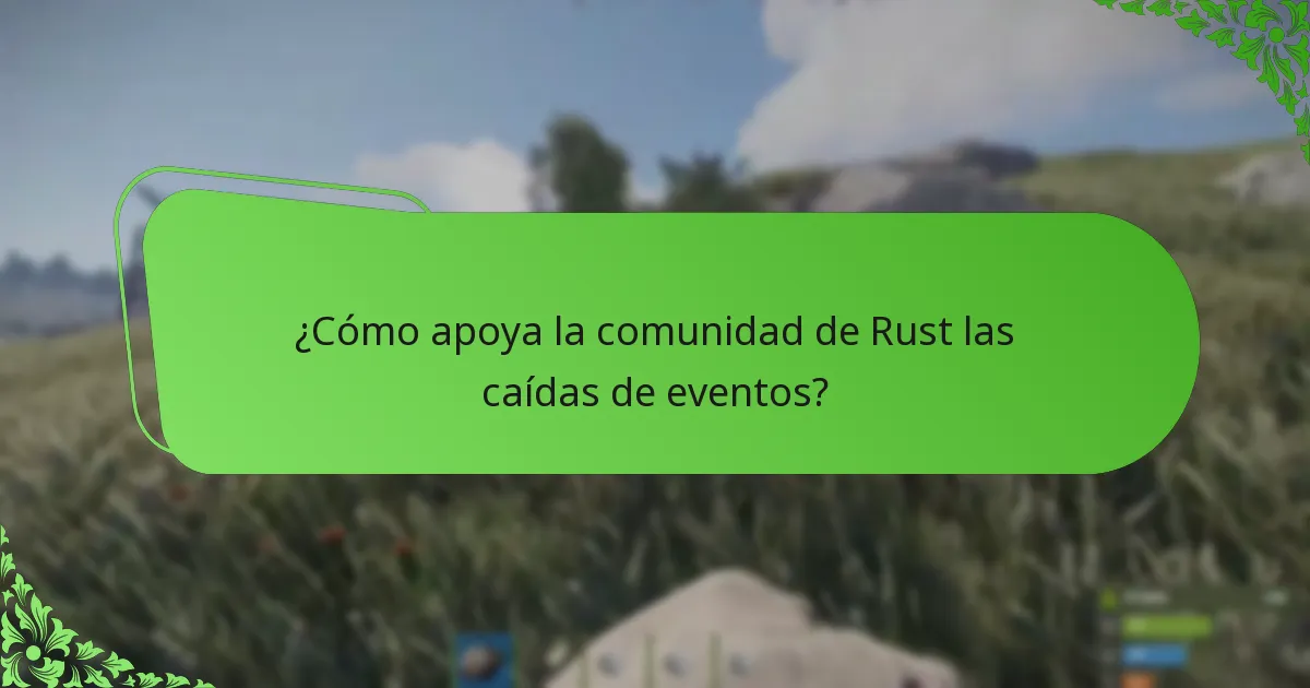 ¿Cómo apoya la comunidad de Rust las caídas de eventos?