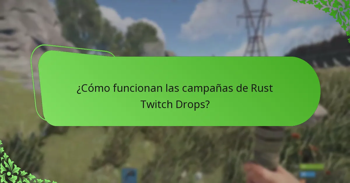 ¿Cómo funcionan las campañas de Rust Twitch Drops?