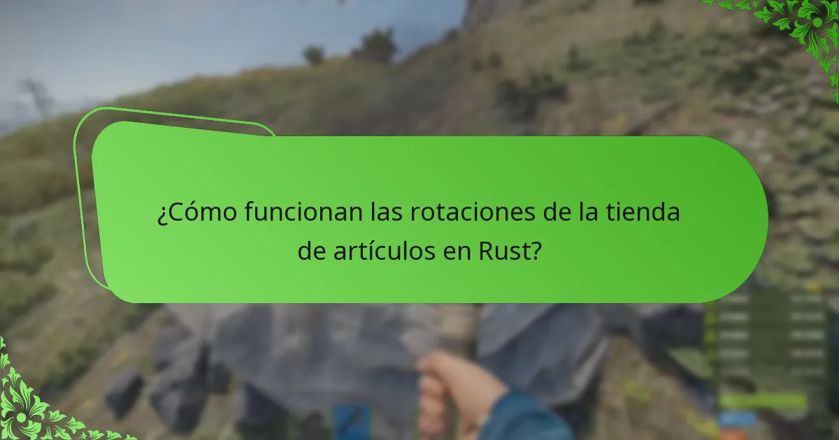 ¿Cómo funcionan las rotaciones de la tienda de artículos en Rust?