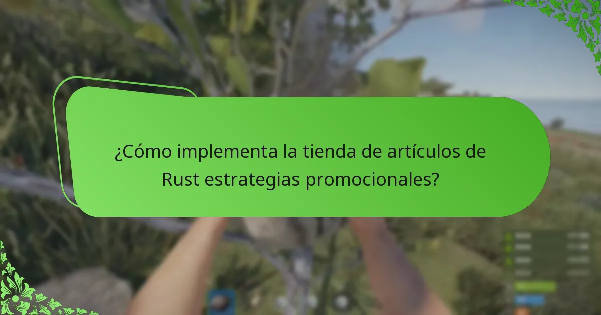 ¿Cómo implementa la tienda de artículos de Rust estrategias promocionales?