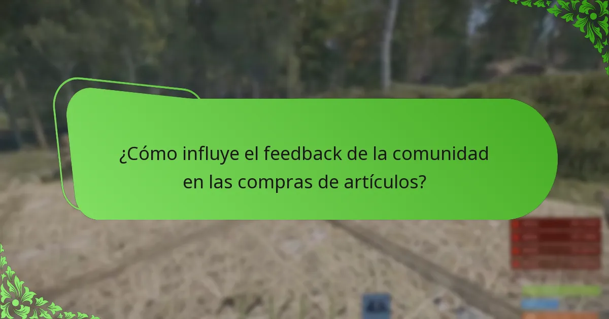 ¿Cómo influye el feedback de la comunidad en las compras de artículos?