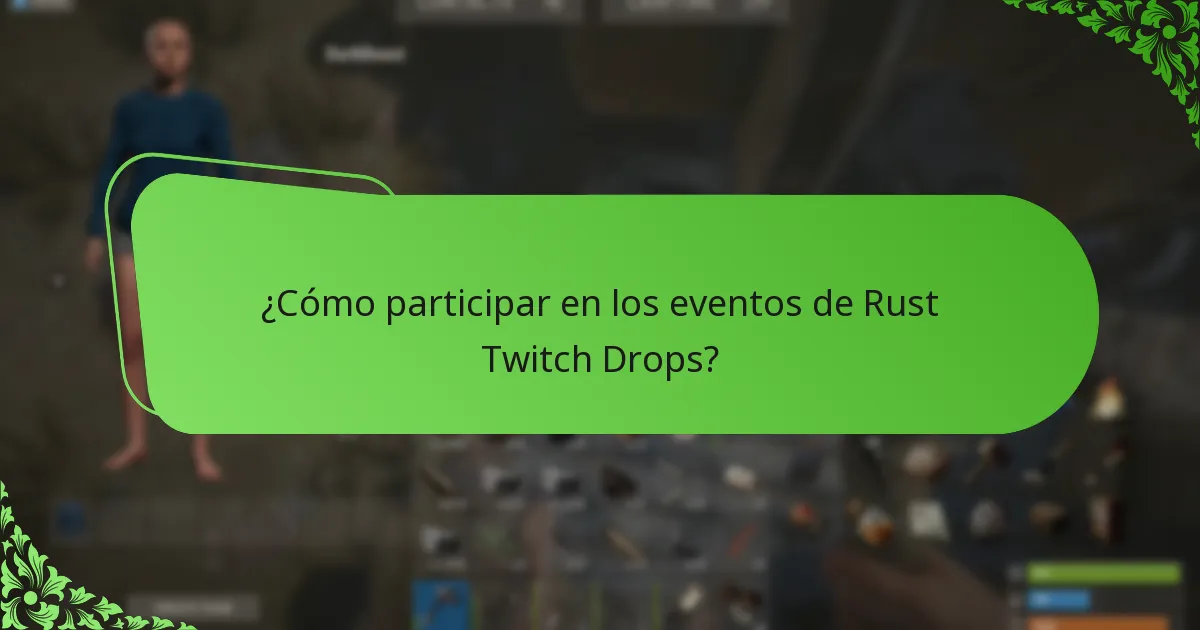 ¿Cómo participar en los eventos de Rust Twitch Drops?