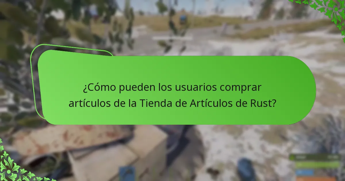 ¿Cómo pueden los usuarios comprar artículos de la Tienda de Artículos de Rust?