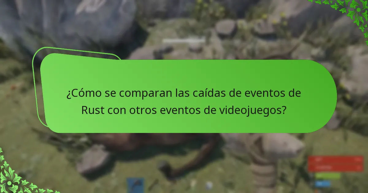 ¿Cómo se comparan las caídas de eventos de Rust con otros eventos de videojuegos?