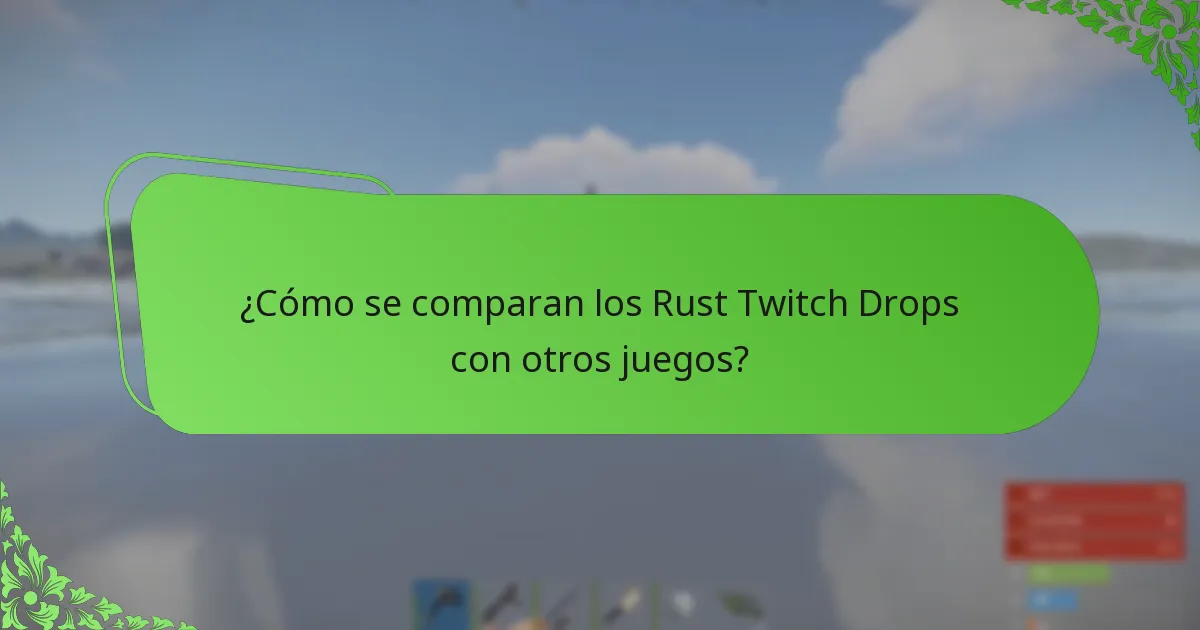 ¿Cómo se comparan los Rust Twitch Drops con otros juegos?