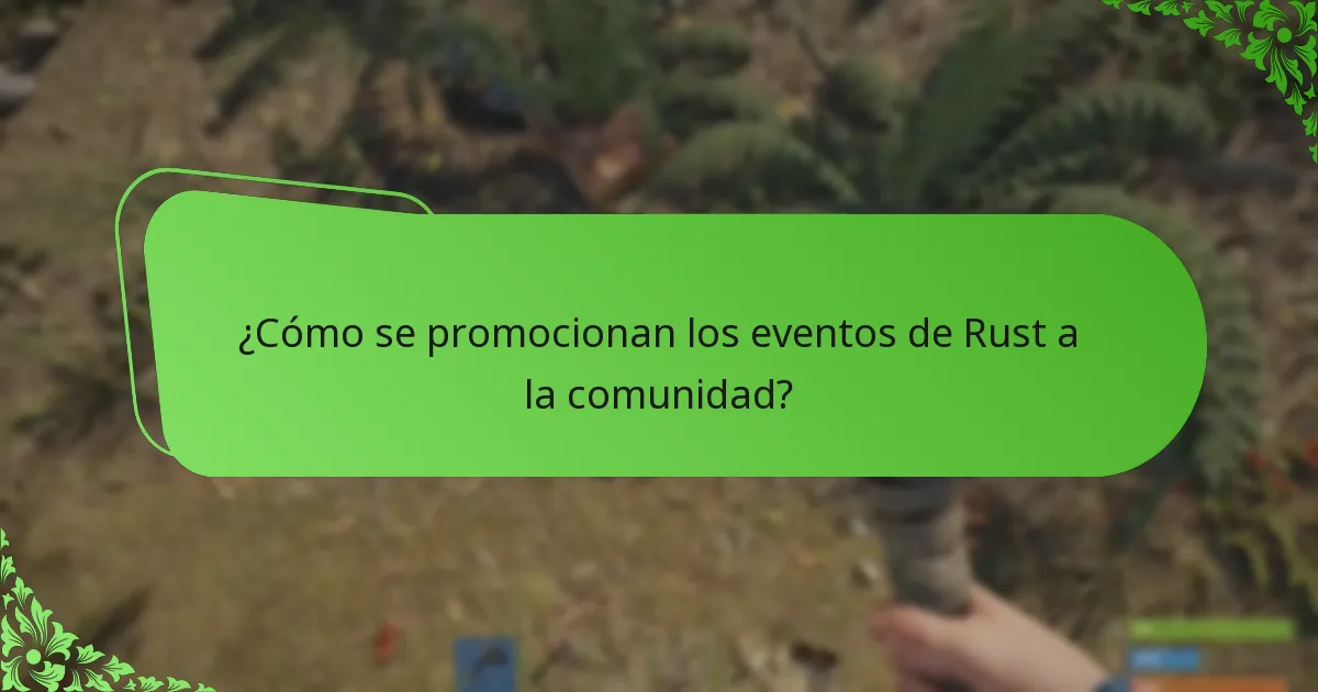 ¿Cómo se promocionan los eventos de Rust a la comunidad?