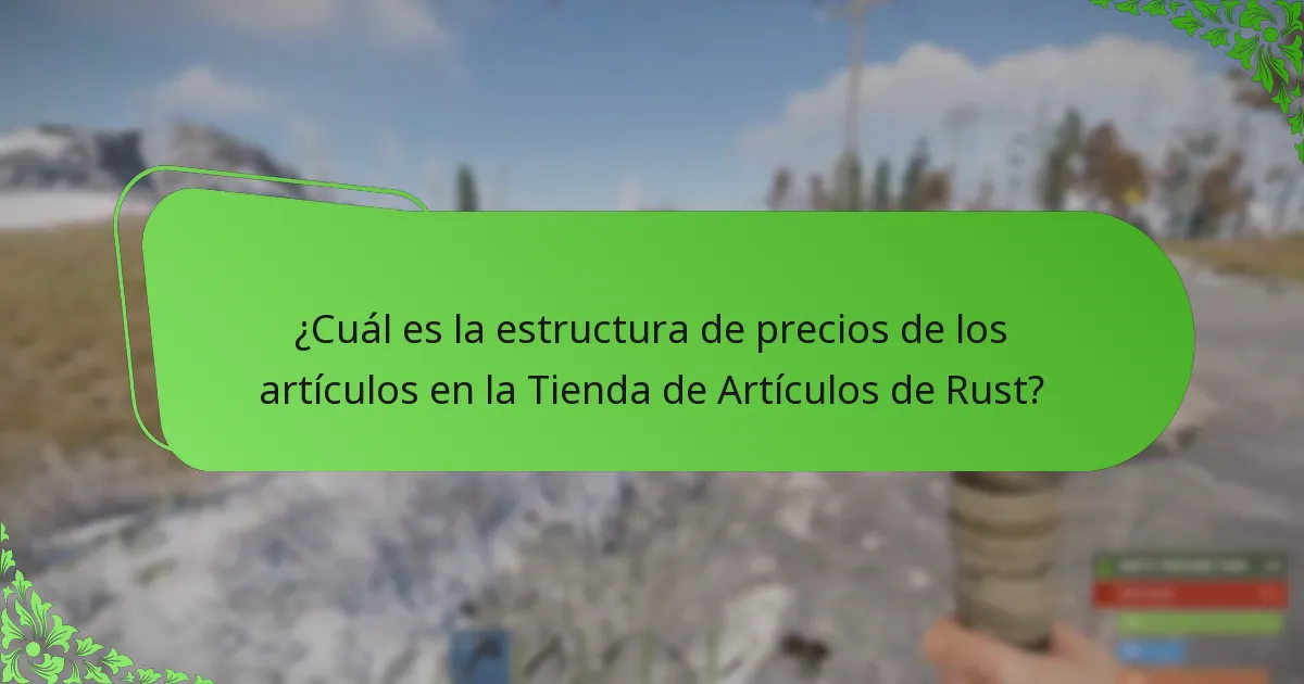 ¿Cuál es la estructura de precios de los artículos en la Tienda de Artículos de Rust?