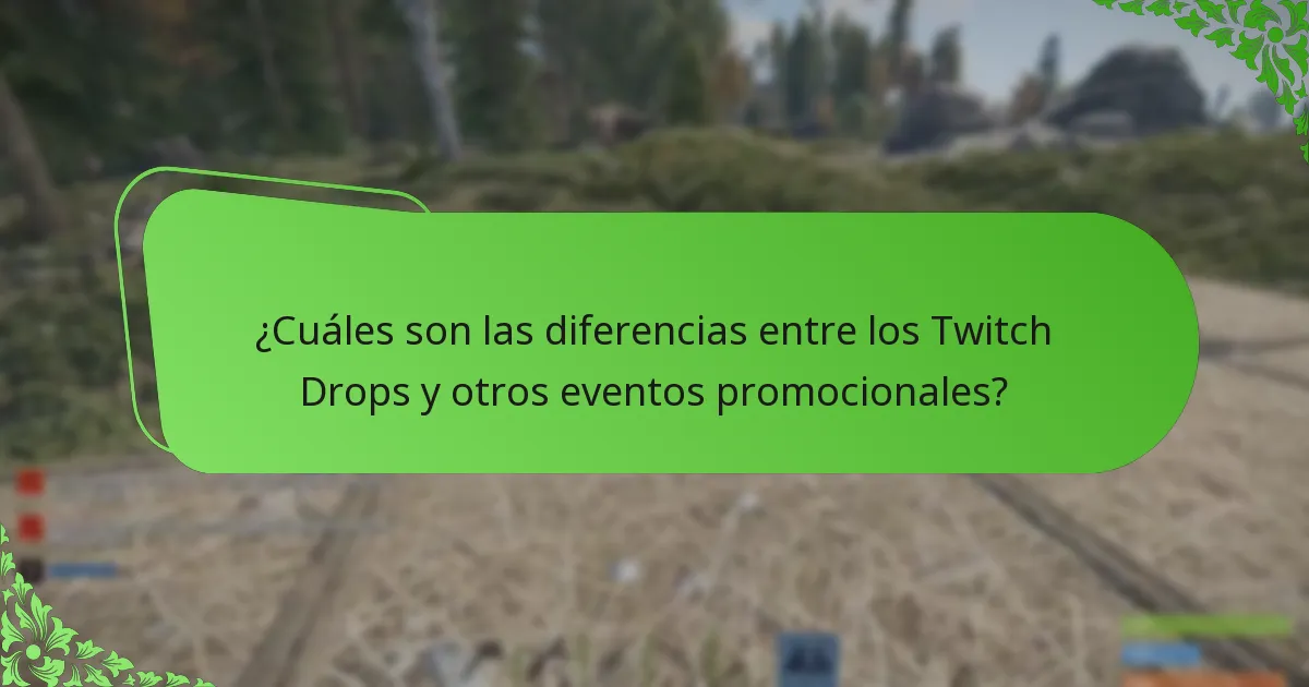 ¿Cuáles son las diferencias entre los Twitch Drops y otros eventos promocionales?