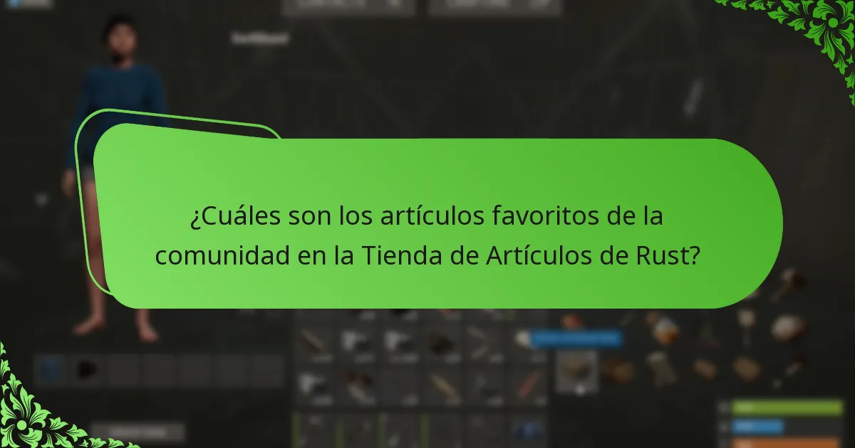 ¿Cuáles son los artículos favoritos de la comunidad en la Tienda de Artículos de Rust?
