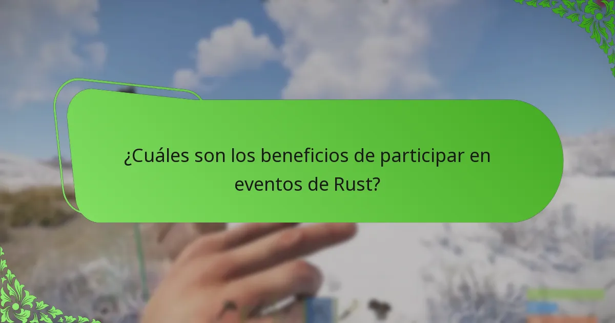 ¿Cuáles son los beneficios de participar en eventos de Rust?