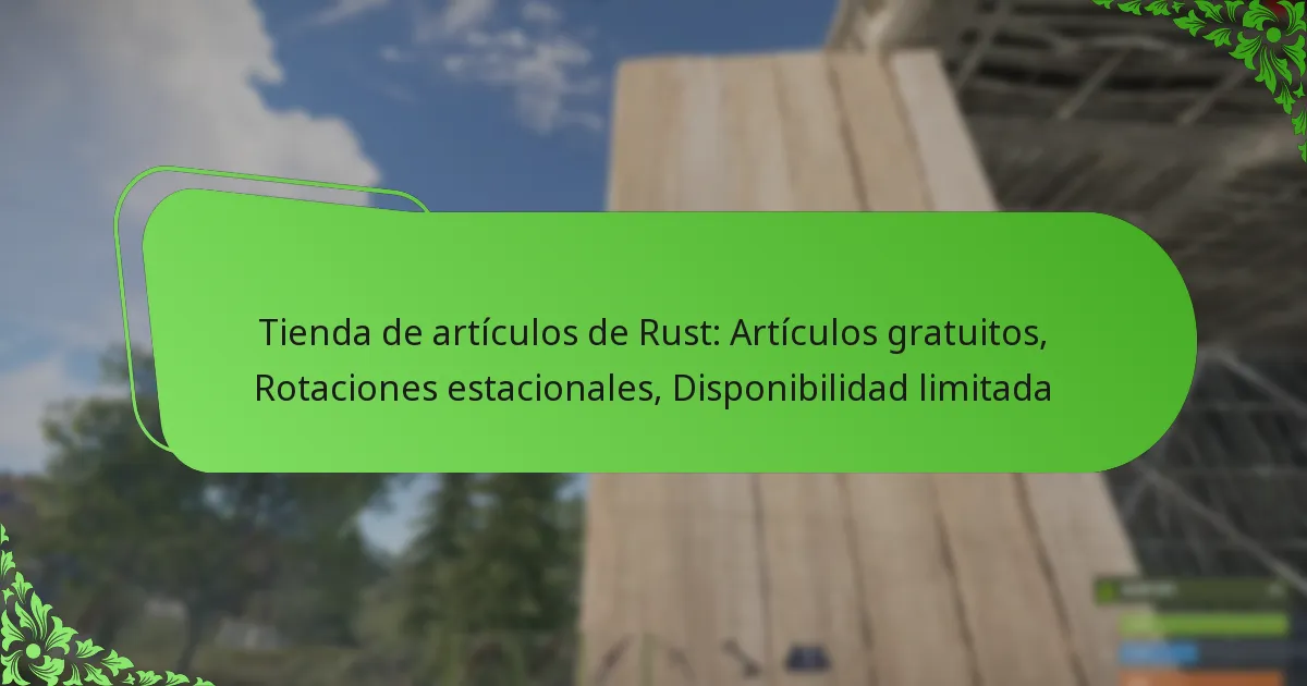Tienda de artículos de Rust: Artículos gratuitos, Rotaciones estacionales, Disponibilidad limitada