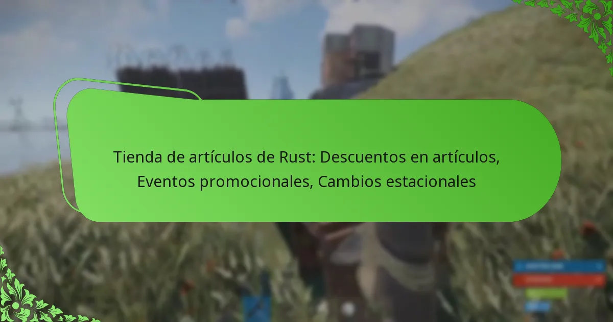 Tienda de artículos de Rust: Descuentos en artículos, Eventos promocionales, Cambios estacionales
