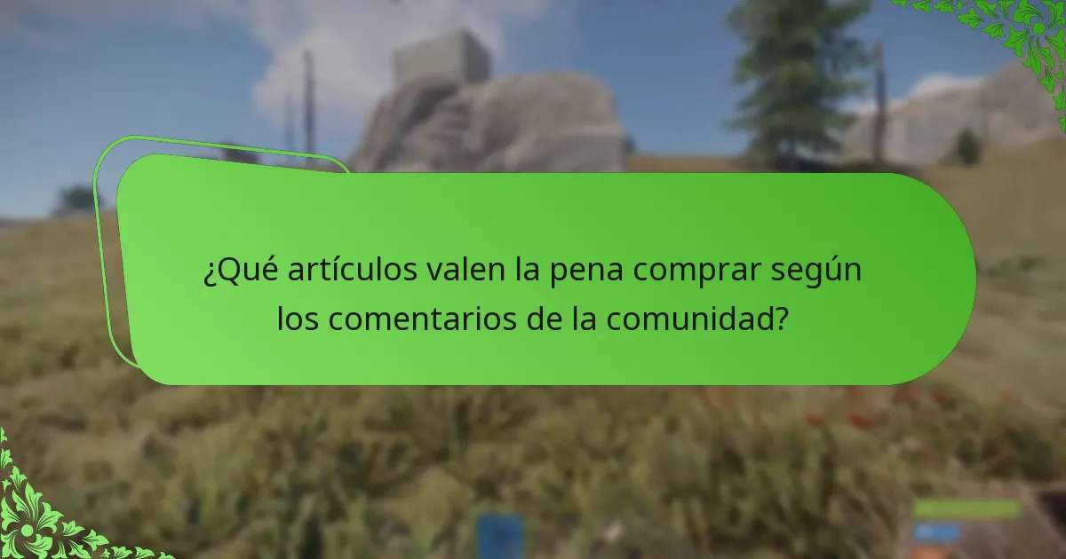 ¿Qué artículos valen la pena comprar según los comentarios de la comunidad?