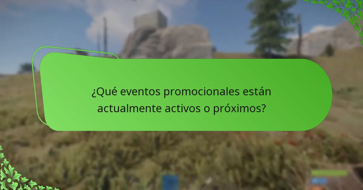 ¿Qué eventos promocionales están actualmente activos o próximos?