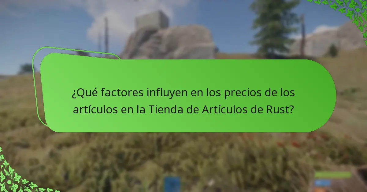 ¿Qué factores influyen en los precios de los artículos en la Tienda de Artículos de Rust?