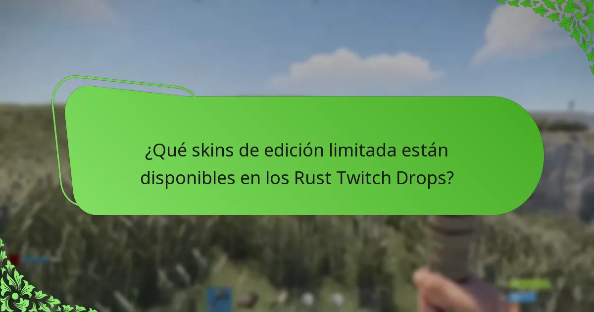 ¿Qué skins de edición limitada están disponibles en los Rust Twitch Drops?