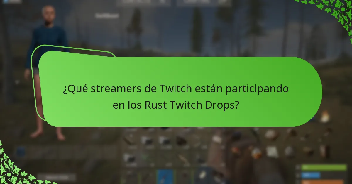 ¿Qué streamers de Twitch están participando en los Rust Twitch Drops?